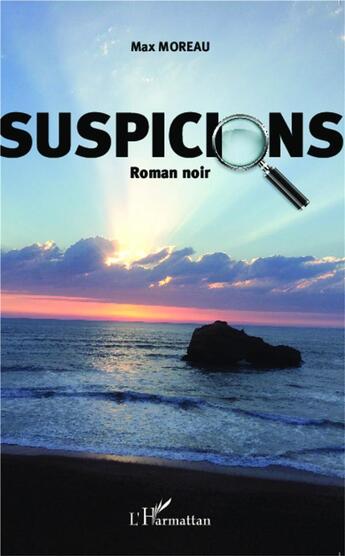 Couverture du livre « Suspicions » de Max Moreau aux éditions L'harmattan