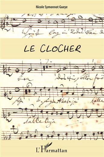 Couverture du livre « Le clocher » de Nicole Symmonot-Gueye aux éditions L'harmattan