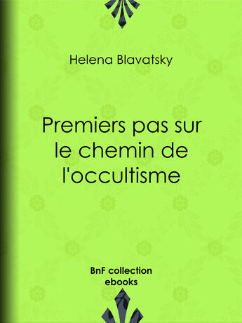 Couverture du livre « Premiers pas sur le chemin de l'occultisme » de Helena Blavatsky aux éditions Epagine