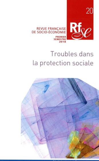 Couverture du livre « Revue francaise de socio-economie numero 20 troubles dans la protection sociale » de Revue Francaise De S aux éditions La Decouverte