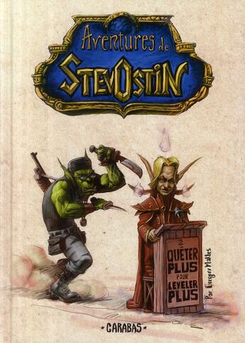 Couverture du livre « Les aventures de Stevostin t.2 ; quêter plus pour leveler plus » de Gregory Makles aux éditions Carabas