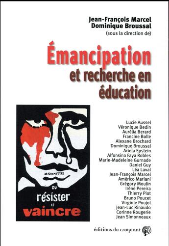 Couverture du livre « Émancipation et recherche en éducation ; conditions de la rencontre entre science et militance » de Jean-Francois Marcel et Dominique Broussal et . Collectif aux éditions Croquant