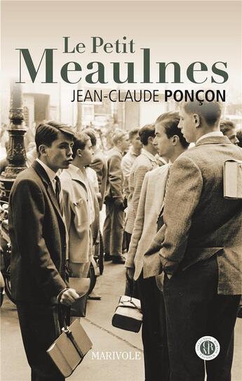 Couverture du livre « Le petit Meaulnes » de Jean-Claude Poncon aux éditions Marivole