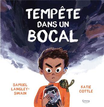 Couverture du livre « Tempête dans un bocal » de Samuel Langley-Swain et Katie Cottle aux éditions Kimane