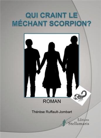 Couverture du livre « Qui craint le méchant scorpion ? » de Therese Ruffault-Jombart aux éditions Stellamaris