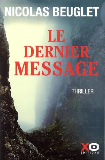 Couverture du livre « Le dernier message » de Nicolas Beuglet aux éditions Xo