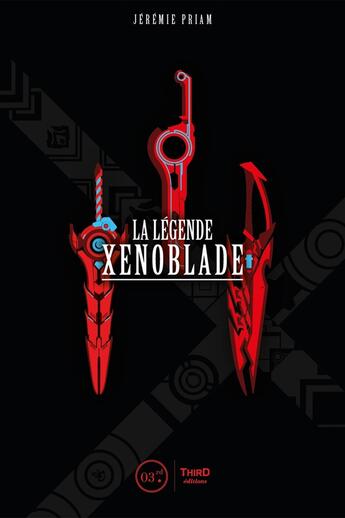 Couverture du livre « La Légende Xenoblade » de Jeremie Priam aux éditions Third Editions