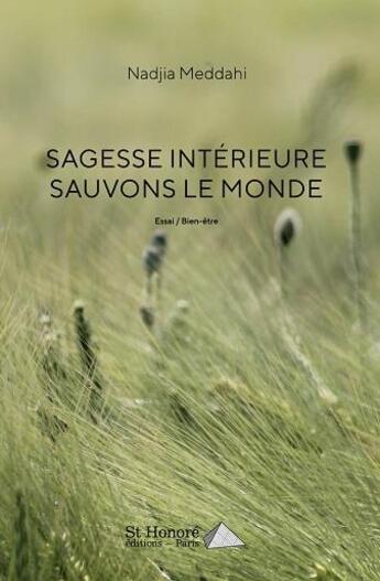 Couverture du livre « Sagesse interieure sauvons le monde » de Nadjia Meddahi aux éditions Saint Honore Editions