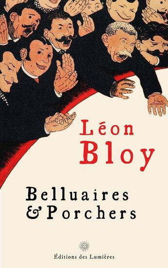 Couverture du livre « Belluaires et Porchers » de Leon Bloy aux éditions Editions Des Lumieres