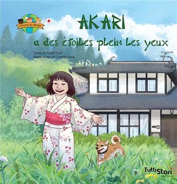 Couverture du livre « Akari a des étoiles plein les yeux » de Toshi Toshi et Camille Roux aux éditions Tuttistori