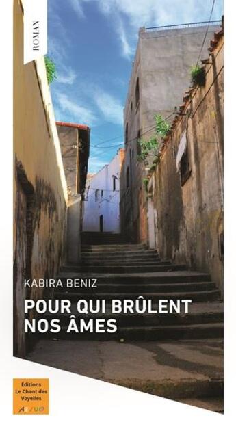 Couverture du livre « Pour qui brûlent nos âmes » de Beniz Kabira aux éditions Le Chant Des Voyelles