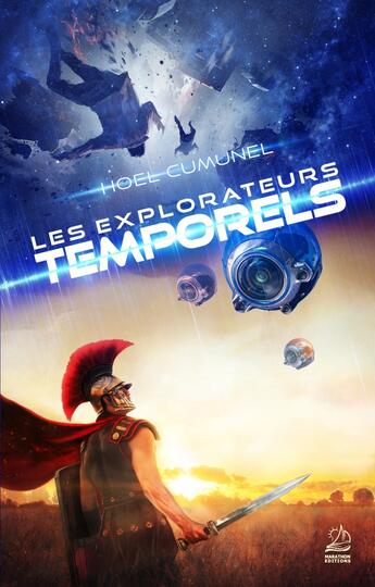 Couverture du livre « Les explorateurs temporels » de Hoel Cumunel aux éditions Marathon