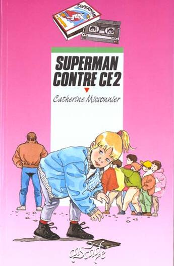 Couverture du livre « Superman Contre C.E.2 » de Catherine Missonnier aux éditions Rageot