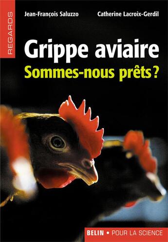 Couverture du livre « La grippe aviaire - sommes-nous prets? » de Saluzzo/Houssin aux éditions Belin