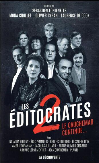 Couverture du livre « Les éditocrates t.2 ; le cauchemar continue... » de Laurence De Cock et Olivier Cyran et Mona Chollet et Sebastien Fontenelle aux éditions La Decouverte