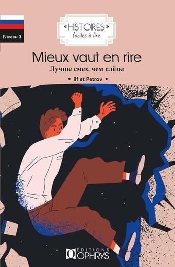 Couverture du livre « Histoires faciles à lire : mieux vaut en rire » de Ilia Ilf aux éditions Ophrys