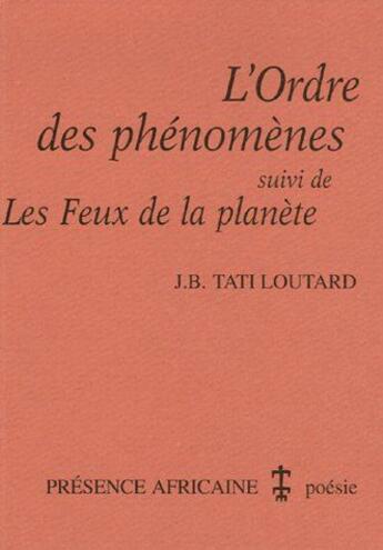 Couverture du livre « L'ordre des phénomènes » de Loutard (Cng) Tati aux éditions Presence Africaine