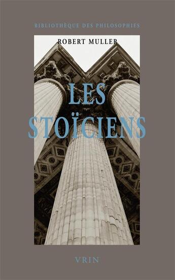 Couverture du livre « Les stoïciens » de Robert Muller aux éditions Vrin