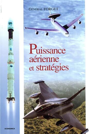 Couverture du livre « Puissance aerienne et strategies ; 2e edition » de Michel Forget aux éditions Economica