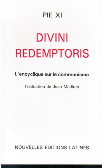 Couverture du livre « Divini redemptoris : l'encyclique sur le communisme » de Jean Madiran aux éditions Nel