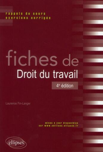 Couverture du livre « Fiches de droit du travail (4e édition) » de Laurence Fin-Langer aux éditions Ellipses