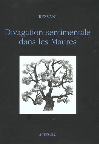 Couverture du livre « Divagations sentimentales dans les maures » de Serge Rezvani aux éditions Actes Sud