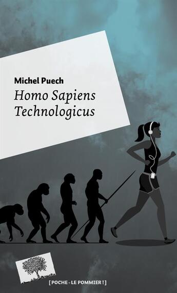 Couverture du livre « Homo Sapiens Technologicus » de Michel Puech aux éditions Le Pommier