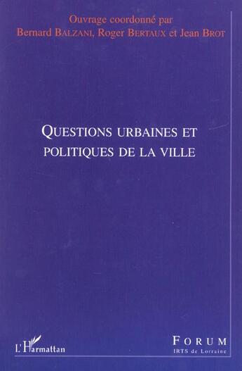 Couverture du livre « Questions urbaines et politiques de la ville » de Roger Bertaux aux éditions L'harmattan