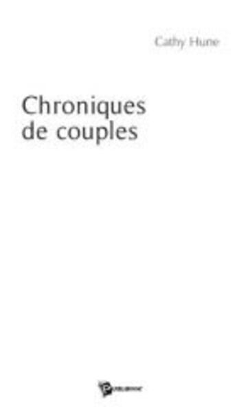 Couverture du livre « Chroniques de couples » de Catherine Hugues aux éditions Publibook