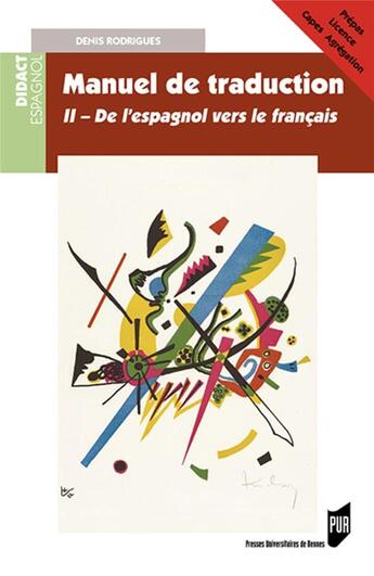 Couverture du livre « Version espagnole moderne : manuel de traduction, ii. prépas, licence, capes, agrégation. » de Denis Rodrigues aux éditions Pu De Rennes