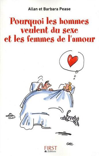 Couverture du livre « Pourquoi les hommes veulent du sexe et les femmes de l'amour » de Barbara Pease et Pease Allan aux éditions First