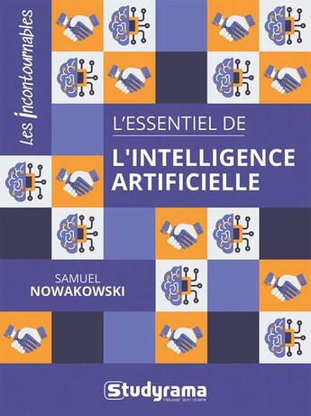 Couverture du livre « L'essentiel de l'intelligence artificielle » de Samuel Nowakowski aux éditions Studyrama