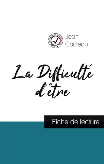 Couverture du livre « La difficulté d'être de Jean Cocteau (fiche de lecture et analyse complete de l'oeuvre) » de  aux éditions Comprendre La Litterature