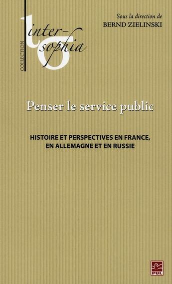 Couverture du livre « Penser le service public » de Bernd Zielinski aux éditions Presses De L'universite De Laval