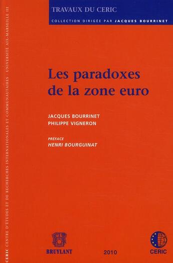 Couverture du livre « Les paradoxes de la zone euro » de Jacques Bourrinet aux éditions Bruylant