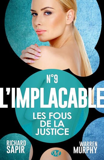 Couverture du livre « L'implacable t.9 ; les fous de la justice » de Richard Sapir et Warren Murphy aux éditions Milady