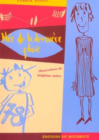 Couverture du livre « Nee de la derniere pluie » de Bijou/Aubry aux éditions Rouergue