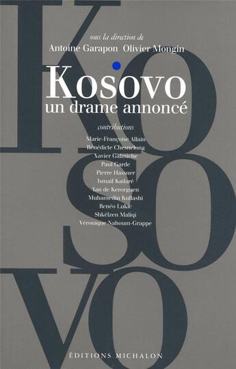 Couverture du livre « Kosovo - un drame annonce » de Garapon/Mongin aux éditions Michalon