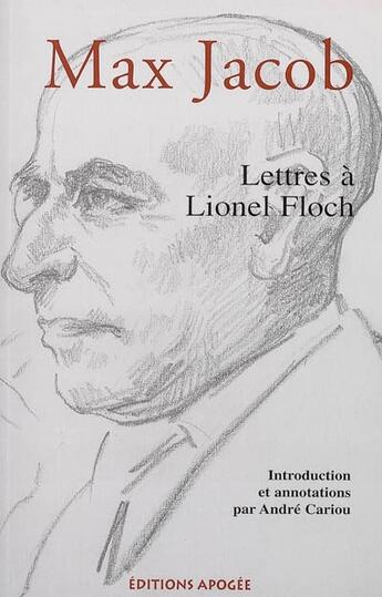 Couverture du livre « Max jacob lettres a lionel floch » de Max Jacob aux éditions Apogee