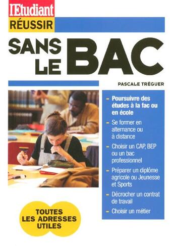 Couverture du livre « Reussir sans le bac » de Pascale Treguer aux éditions L'etudiant