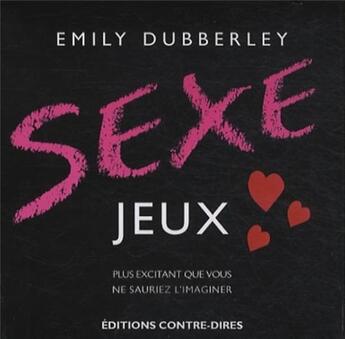 Couverture du livre « Cube sexe ; jeux » de Emily Dubberley aux éditions Contre-dires