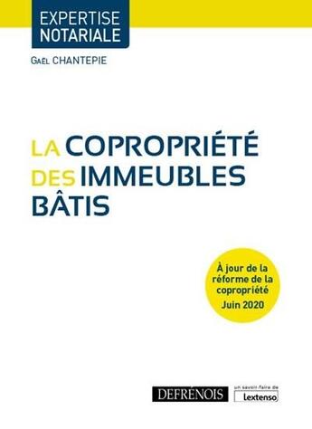 Couverture du livre « La copropriété des immeubles bâtis » de Gael Chantepie aux éditions Defrenois