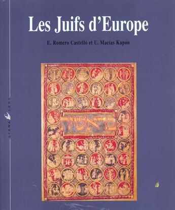 Couverture du livre « Les Juifs D'Europe » de Romero-Elena Castello et Macias-Uriel Kapon aux éditions Liana Levi