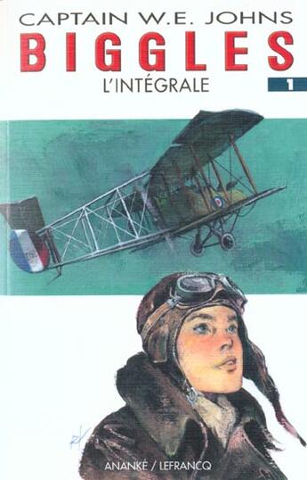 Couverture du livre « Biggles integral 1 » de W.N Johns aux éditions Ananke