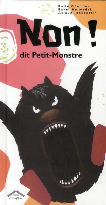 Couverture du livre « Non ! dit Petit-Monstre » de Aslaug Jonsdottir et Kalle Guettler et Rakel Helmsdal aux éditions Circonflexe