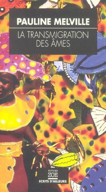 Couverture du livre « Transmigration des ames (la) » de Pauline Melville aux éditions Zoe