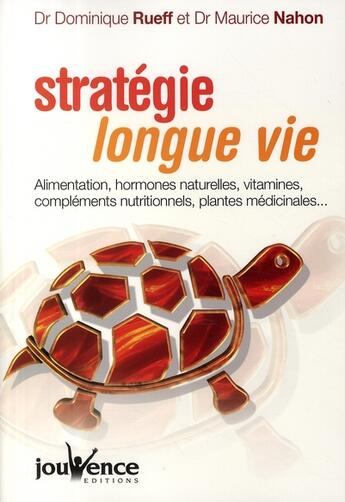 Couverture du livre « Stratégies de longue vie » de Rueff Dr Dominique aux éditions Jouvence