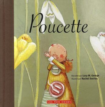 Couverture du livre « Poucette » de George/Swirles aux éditions 400 Coups