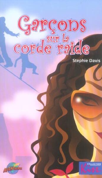 Couverture du livre « Garcons sur la corde raide » de Stephie Davis aux éditions Presses Aventure