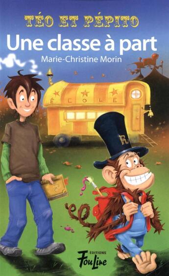 Couverture du livre « Teo et pepito v 04 une classe a part » de Morin Marie-Christin aux éditions Multimondes